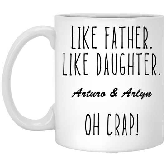 Personalized Mug 11 onz | Like Father Like Daughter